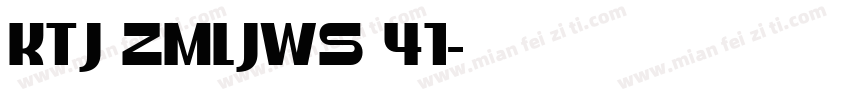 KTJ ZMLJWs 41字体转换